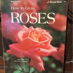 Vintage Sunset Book How to Grow Roses January 1975